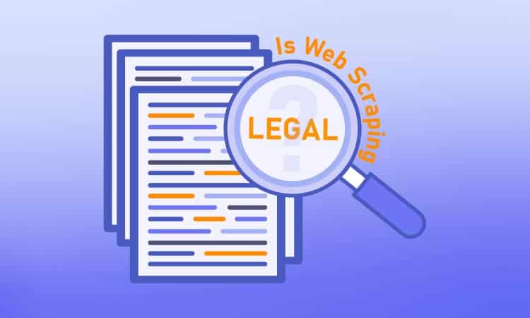 Is Web Scraping Legal?